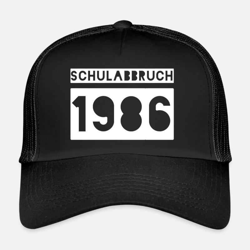 1986 schulabbruch nix abi Trucker Cap