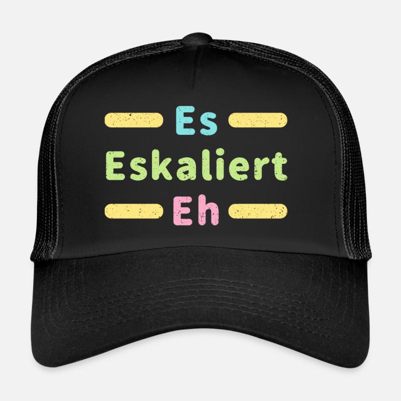 Es Eskaliert Eh lustiger Spuch Trucker Cap