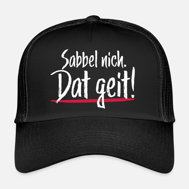 Sabbel nich Dat geit - Trucker Cap - Schwarz/Schwarz