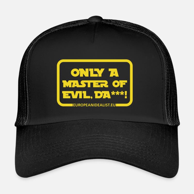 Only A Master Of Evil Trucker Cap