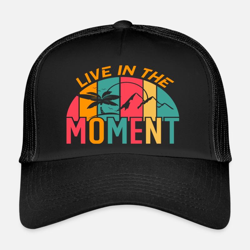 Vivez l’instant présent Casquette trucker 