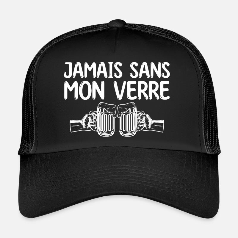 Bière et alcool | jamais sans mon verre apéro Casquette trucker 