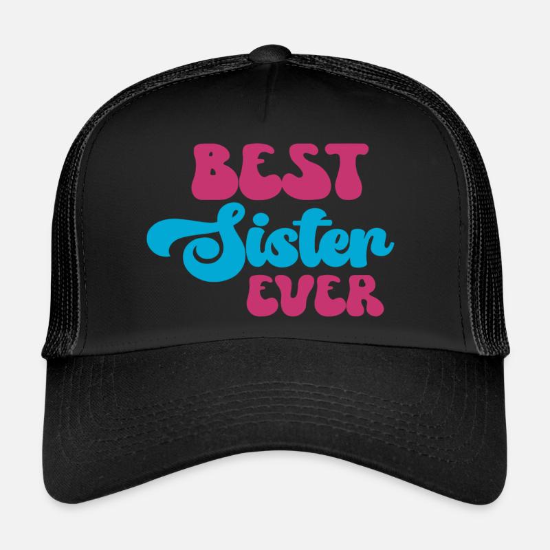 Best Sister Ever Trucker Cap