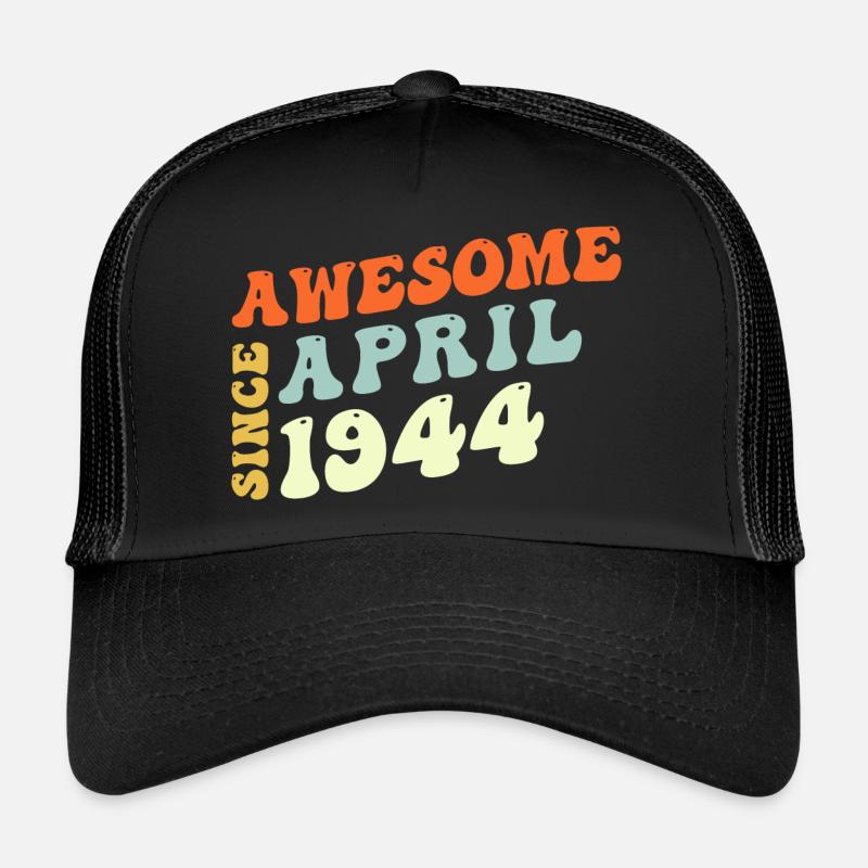 Groovy 79 Years Old Awesome Since April 1944 79th Trucker Cap