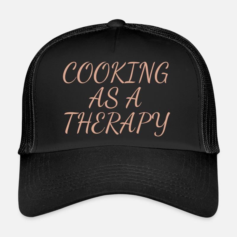 cooking as a therapy bedeutungsvoller Spruch Trucker Cap
