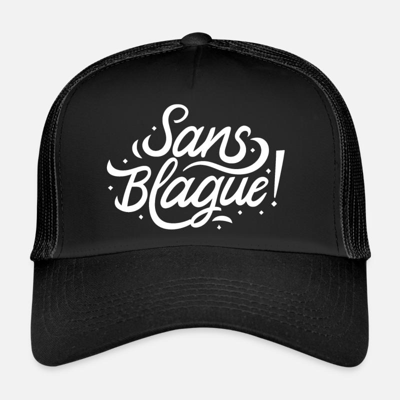 Sans blague ! Casquette trucker 