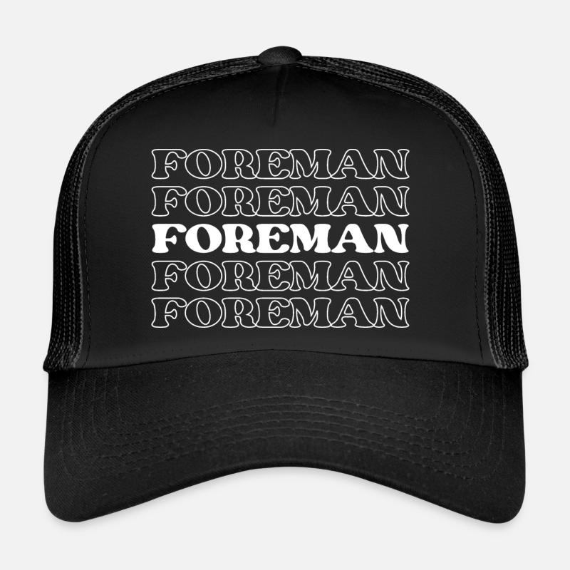 Foreman Supervisor Manager Leader Chief Trucker Cap