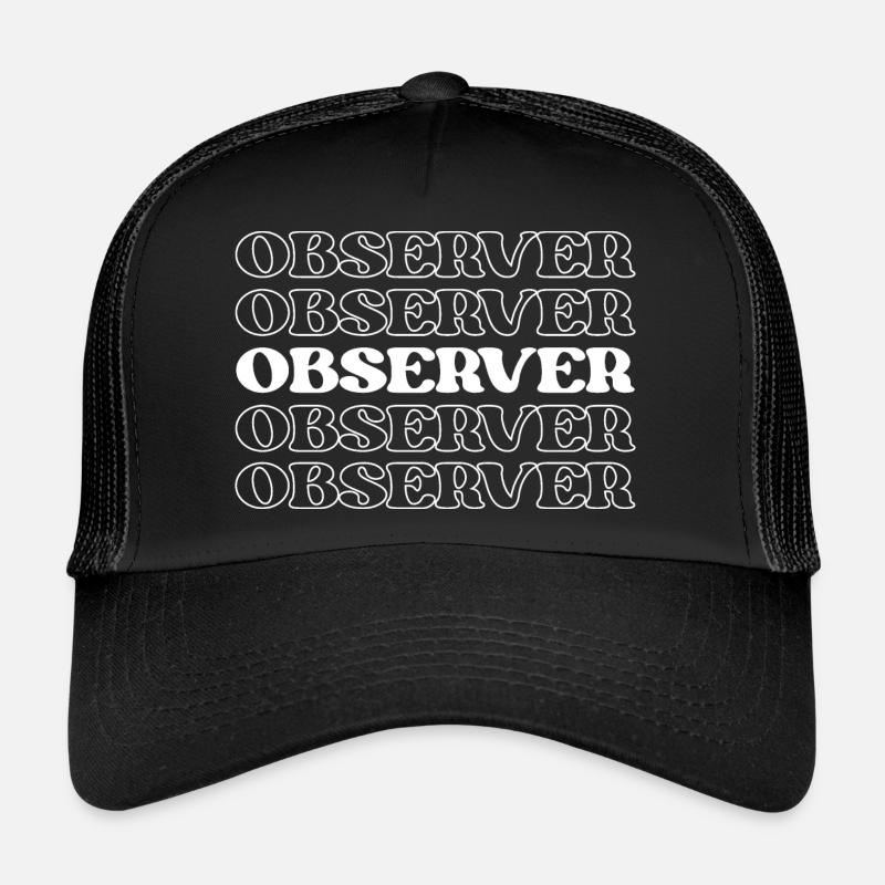 Observer Watcher Viewer Onlooker Spectator Trucker Cap