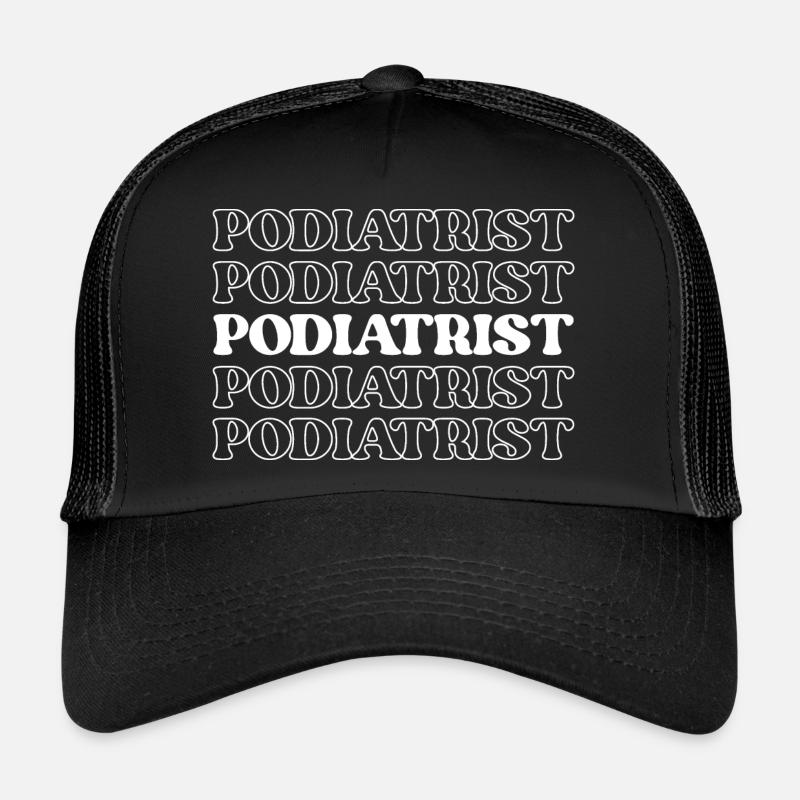 Podologue Médecin du pied Podologue Podologue Casquette trucker 