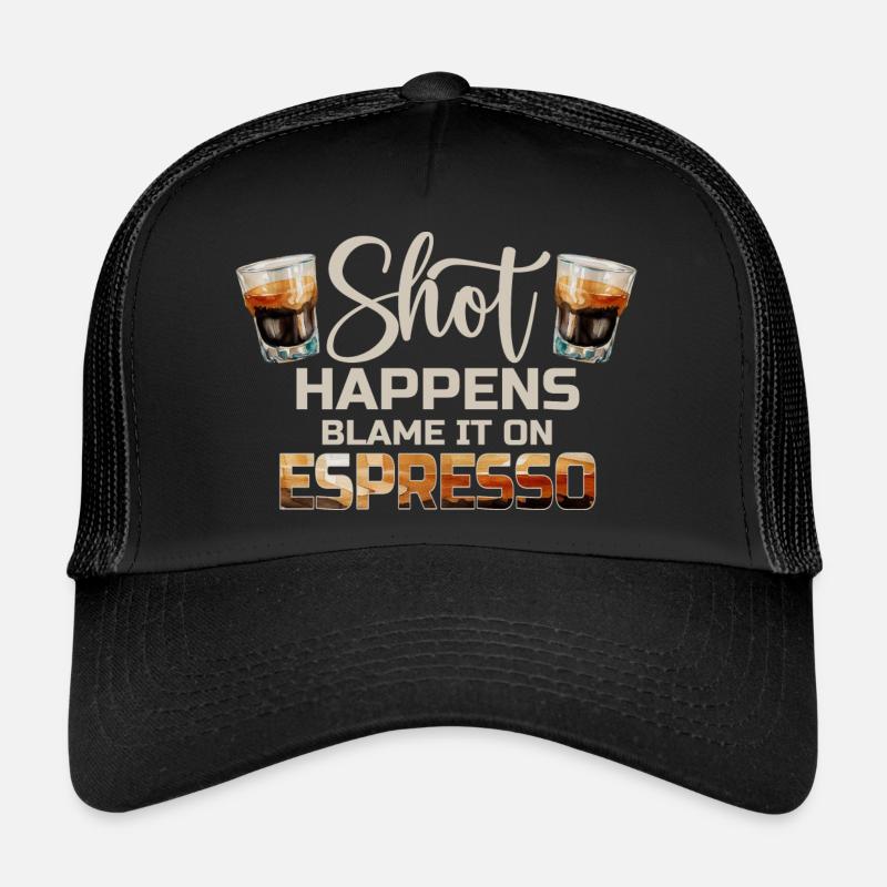 Shot Happens - Espresso Coffee Lovers Trucker Cap