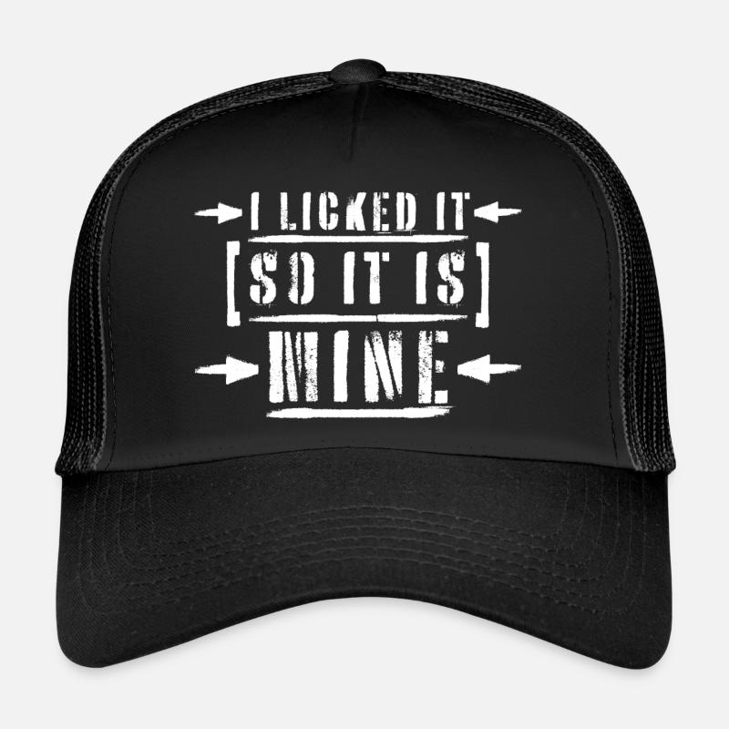 Je l’ai léché pour que ce soit le mien drôle de dire effronté Casquette trucker 
