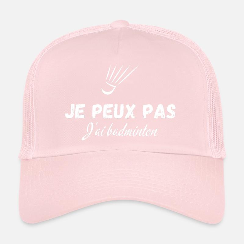 I can't I have badminton Trucker Cap