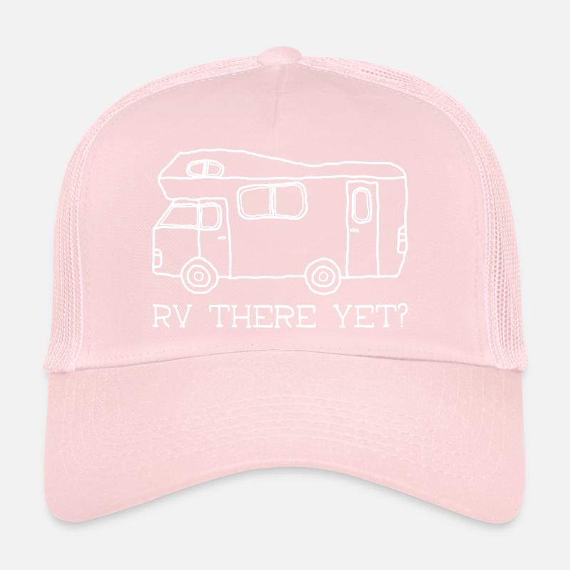 RV there yet? Trucker Cap