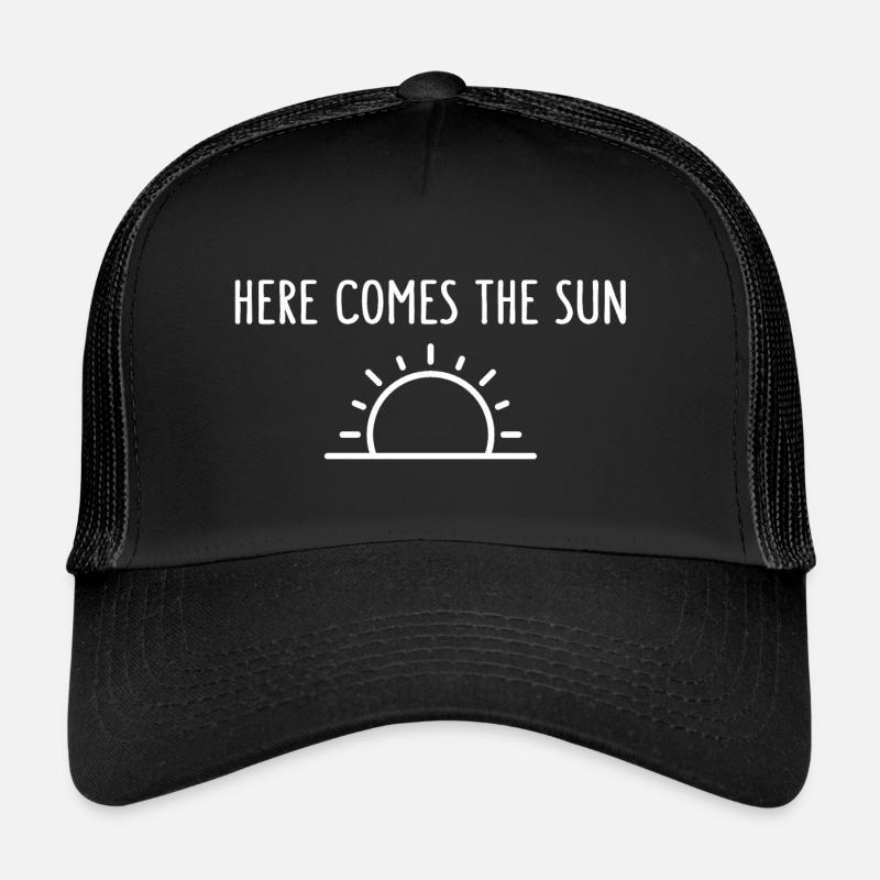 Here Comes The Sun Sunshine Trucker Cap