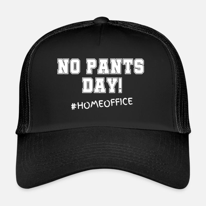No Pants Day! #Homeoffice Trucker Cap