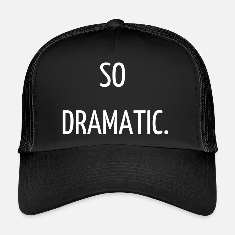 So dramatic. - Casquette trucker  - noir/noir