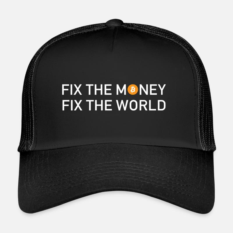Fix The Money Fix The World Bitcoin - Trucker Cap - black/black