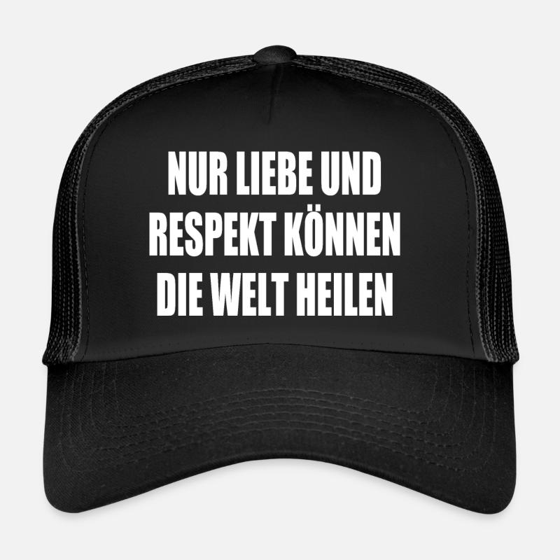 Seuls l’amour et le respect peuvent guérir le monde Casquette trucker 