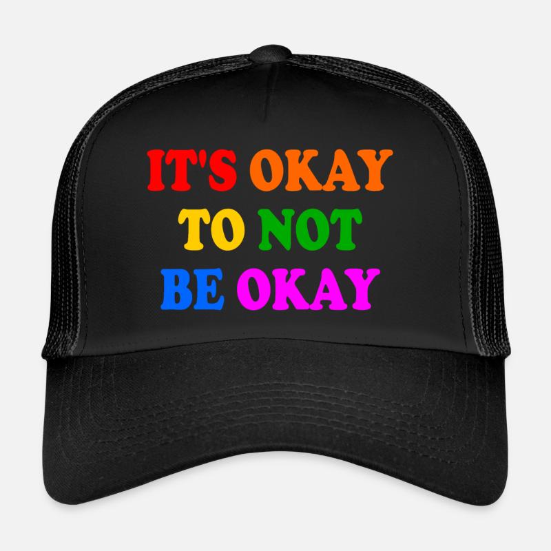 it's okay to not be okay Casquette trucker 