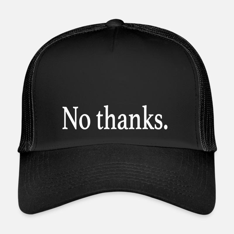No thanks Trucker Cap
