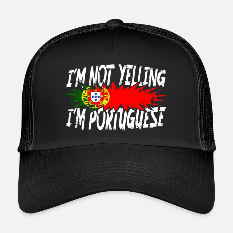 I ́m not yelling I ́m Portuguese Trucker Cap