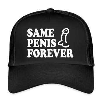 Same penis forever - Trucker Cap - Schwarz/Schwarz - Vorne