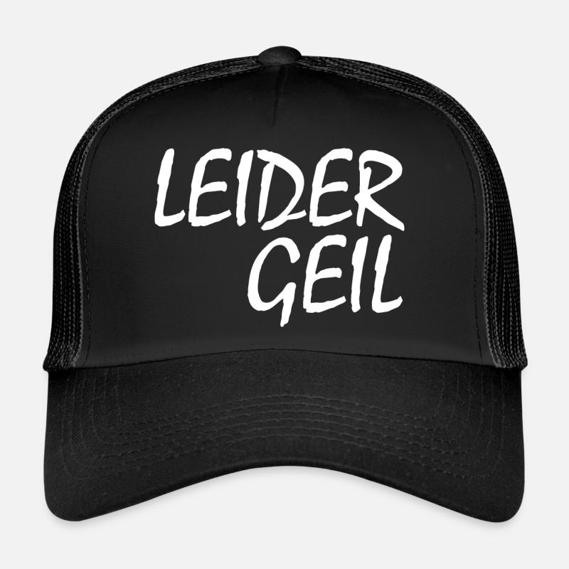 LEIDER GEIL Trucker Cap