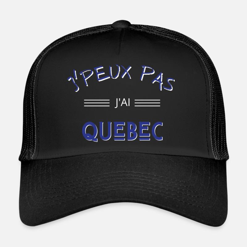 j'peux pas j'ai quebec Casquette trucker 