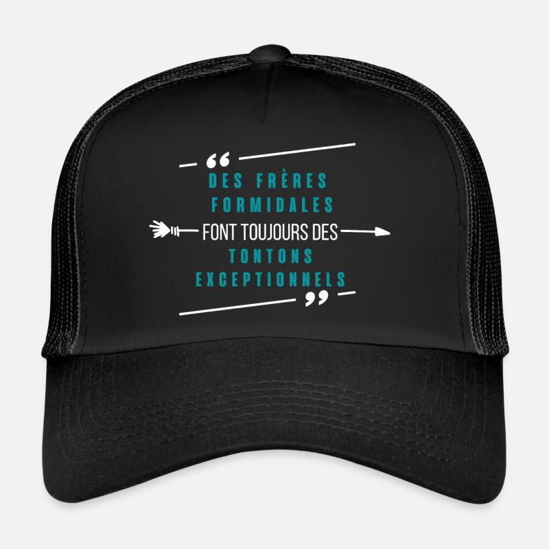 les frères formidables font toujours des tontons Casquette trucker 