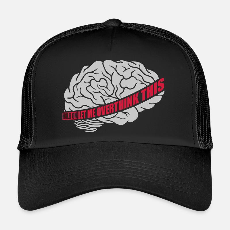 Let me overthink this Trucker Cap