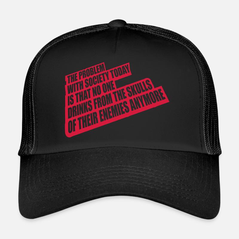 drinks from enemies skulls Trucker Cap