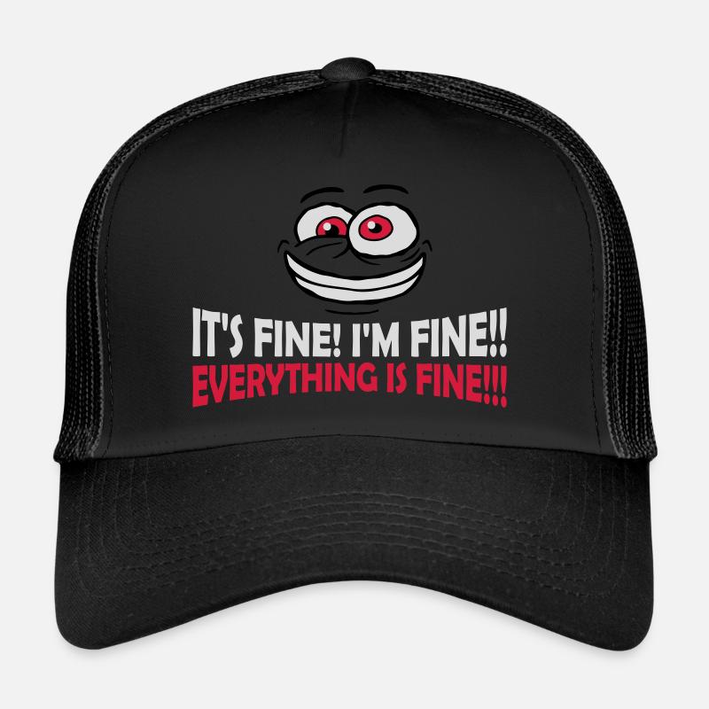 everything is fine Zitat Trucker Cap