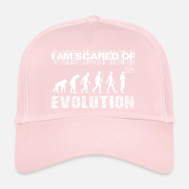 I am scared of Evolution. Bla, bla, bla... Trucker Cap