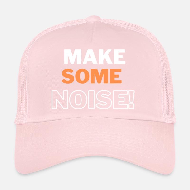 MAKE SOME NOISE Trucker Cap