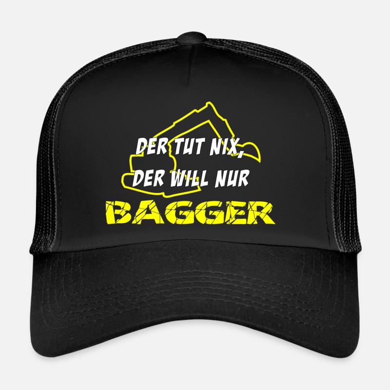 Der tut nix, der will nur Bagger Trucker Cap