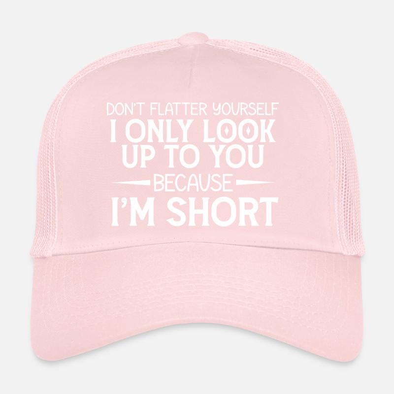 Ne vous flattez pas, ne vous admirez que parce que Casquette trucker 