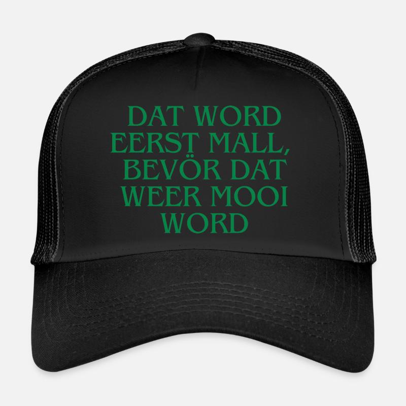 Plattdeutsch Ostfriesland "Dat word eerst mall" - Trucker Cap - Schwarz/Schwarz