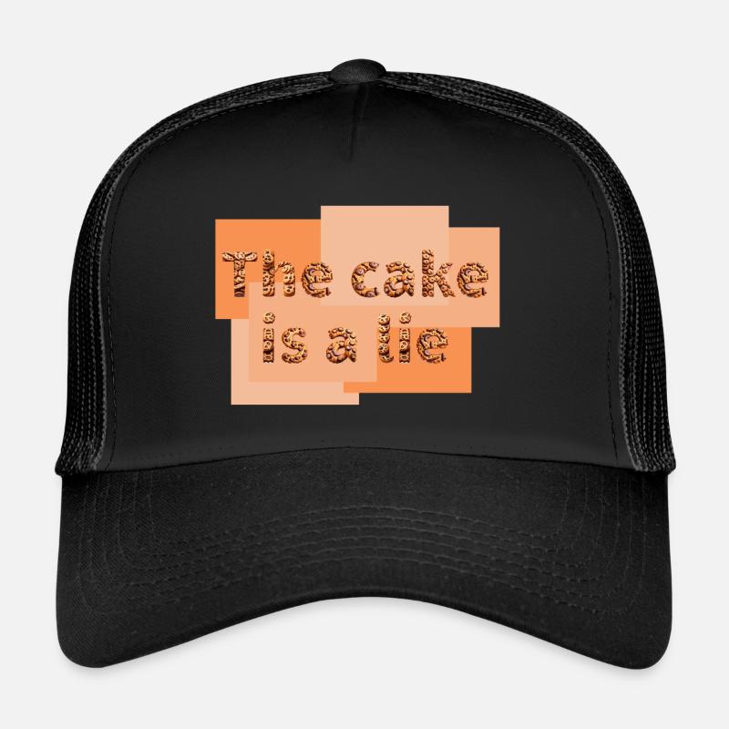 The cake is a lie Trucker Cap