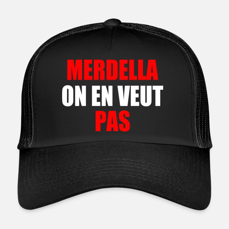 merdella on en veut pas Casquette trucker 