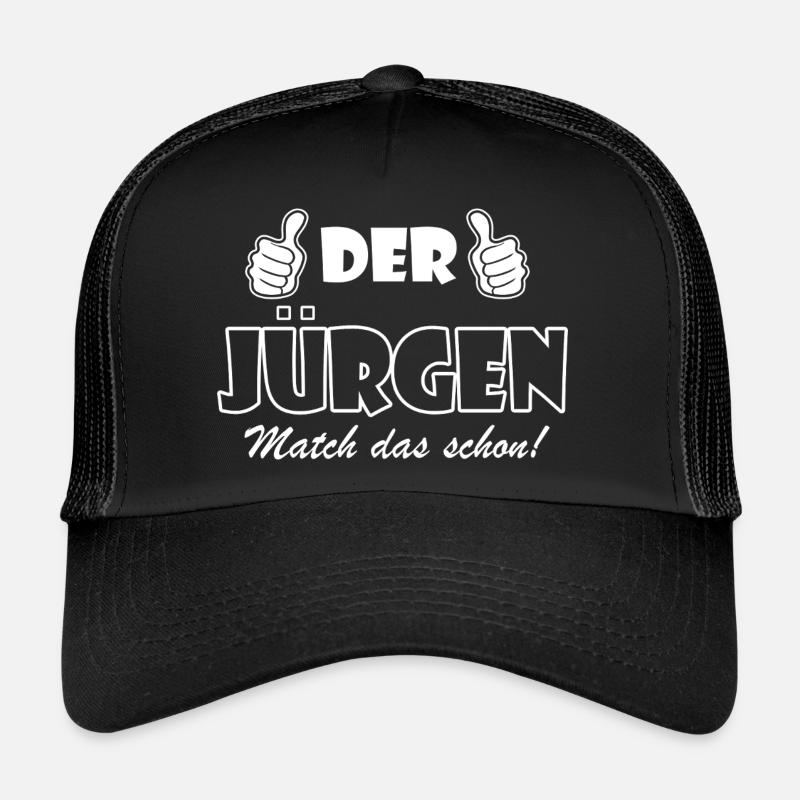 Der Jürgen match das schon Trucker Cap