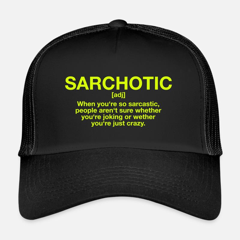 Dire drôle: Sarchotic Casquette trucker 