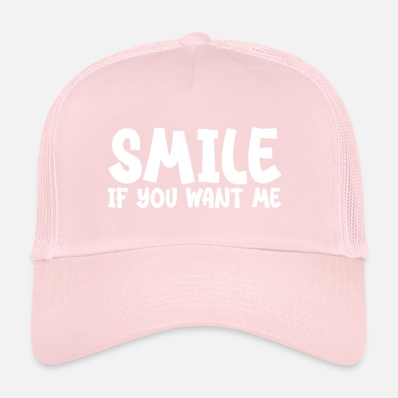 Lächle, wenn du mich willst Trucker Cap