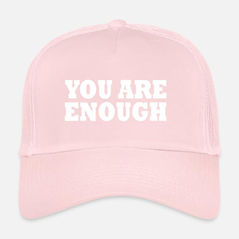 You are enough Trucker Cap