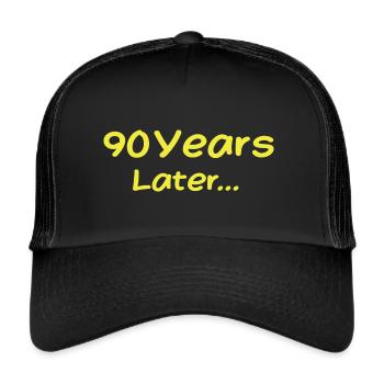 90 Years Later Funny Birthday Gifts, 90th Birthday - Casquette trucker  - noir/noir - Devant