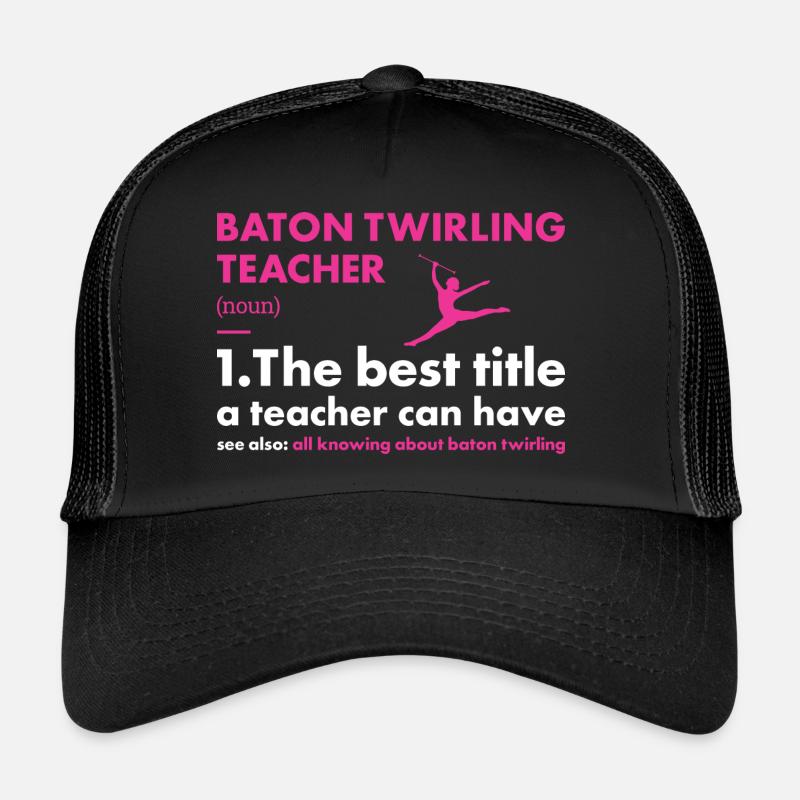 Baton Twirler Enseignant Définition Baton Twirling Casquette trucker 