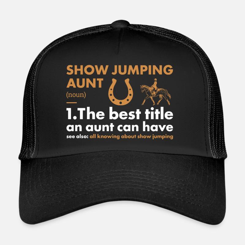 Jumper Aunt Definition Show Jumping Trucker Cap