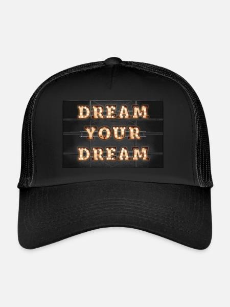 Dream your dream - Trucker Cap - black/black - Front
