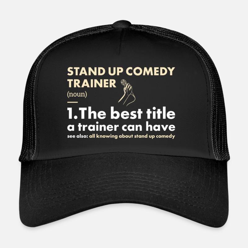 Comedian Trainer Definition Stand Up Comedy Trucker Cap