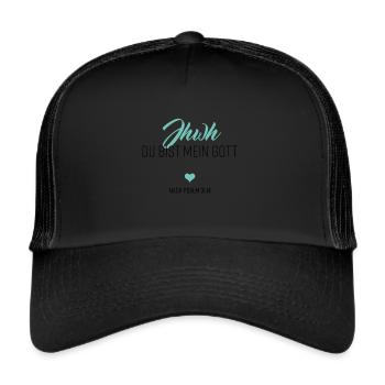 Jhwh du bist mein Gott - Trucker Cap - Schwarz/Schwarz - Vorne