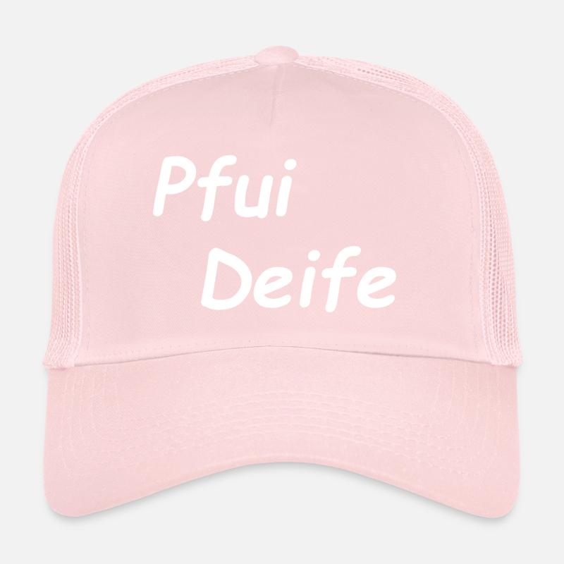 Pfui Deife , bayerisch Trucker Cap